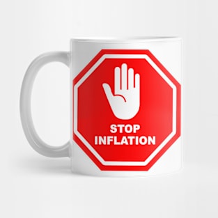 STOP INFLATIION Mug